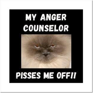 My anger counselor pisses me off Posters and Art